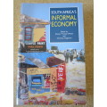 SOUTH AFRICA`S INFORMAL ECONOMY. Edited by Eleanor Preston-White and Christian Rogerson