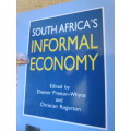 SOUTH AFRICA`S INFORMAL ECONOMY. Edited by Eleanor Preston-White and Christian Rogerson