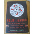 AGENT GARBO by Stephan Talty (Agent who tricked Hitler & saved D-Day)