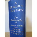 A SAILOR`S ODYSSEY.  The autobiography of Admiral of the Fleet VISCOUNT CUNNINGHAM of HYNDHOPE.