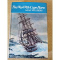 THE WAR WITH CAPE HORN. Allan Villiers.
