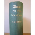 GHOSTS ON THE SEA-LINE. A.A. Hurst