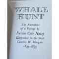 WHALE HUNT. The Narrative of a Voyage by Nelson Cole Haley. 1849 - 1853.