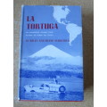 LA TORTUGA by Helen and Frank Schreider. (Amphibious journey - 20 000 miles)