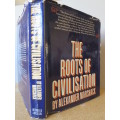 THE ROOTS OF CIVILISATION  by Alexander Marshack