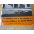 THE PRESERVATION & RESTORATION OF HISTORIC BUILDINGS IN SOUTH AFRICA by Immelman & Quinn