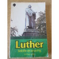 LUTHER  belofte en ervaring  deur Dr. W. van`t Spijker