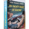MY TWENTY YEARS OF RACING  by Juan Manuel Fangio  (Autobiography of five times world champion)