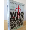 WHO RULES SOUTH AFRICA. Martin Plaut & Paul Holden.