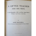 A GIFTED TEACHER AND HIS WIFE by John Mitchell (Founder Wellington Training College) (P)