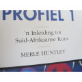 KUNS IN PROFIEL 1  deur Merle Huntley  Vertaling uit Engels deur Isabel Cilliers en Laura Milton