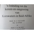 KENNIS EN ONTGINNING VAN KORSWATERS IN SUID-AFRIKA. Prof. M.S. Taljaard/Prof. J.C. de Wet.  (P)