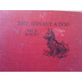 THY SERVANT A DOG told by Boots. Edited by Rudyard Kipling. Illustrated by G.L. Stampa.    (P)