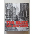 THE BLITZ ON BRITAIN. Day by Day - The headlines as they were made. Maureen Hill & James Alexander.