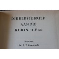 DIE EERSTE BRIEF AAN DIE KORINTIËRS verklaar deur Dr. E.P. Groenewald.