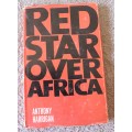 RED STAR OVER AFRICA. Anthony Harrigan.