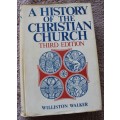 A HISTORY OF THE CHRISTIAN CHURCH. Third Edition. Williston Walker.