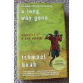 A LONG WAY GONE. Memoirs of a boy soldier. Ishmael Beah.