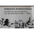 HOËRSKOOL RIVIERSONDEREND. Feesblad 1940-1990.
