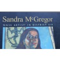 SANDRA McGREGOR. `ONSE ARTIST` IN DISTICT SIX.  Dolores Fleisher.