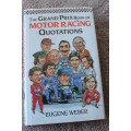 THE GRAND PRIX BOOK OF MOTOR RACING QUOTATIONS  by Eugene Weber