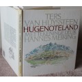 TERS VAN HUYSSTEEN. HUGENOTELAND met aantekeninge deur Hannes Meiring. (GETEKEN)     (P)