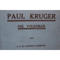 PAUL KRUGER DIE VOLKSMAN  deur J.P. La Grange Lombard