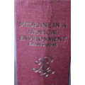 MEDICINE IN A TROPICAL ENVIRONMENT. Edited by J.H.S. Gear.   (W)