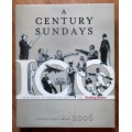 A CENTURY OF SUNDAYS 1906-2006 A 100 years of breaking news in the Sunday Times by Nadine Dreyer (Ed