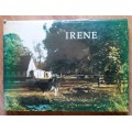 IRENE A pictorial history of a Transvaal farm and village by Nigel Helme