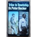 TRIBE TO TOWNSHIP by Peter BeckerR55