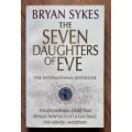 THE SEVEN DAUGHTERS OF EVE The astonishing story that reveals how each of us can trace our genetic a