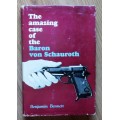 THE AMAZING CASE OF BARON VON SCHAUROTH by Benjamin Bennett