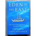 EDEN IN THE EAST The Drowned Continent of Southeast Asia by Stephen OppemheimerR135
