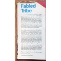 FABLED TRIBE A Voyage to Discover the River Bushmen of the Okavango Swamps by Clive Cowley