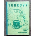 TURKSVY Die Doring in Ons Vlees/PRICKLY PEAR Dont abuse it, use it deur/by Winnie Louw  (Bilingual