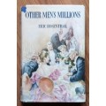 OTHER MENS MILLIONS by Eric Rosenthal