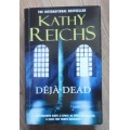 DEJA DEAD by Kathy Reichs