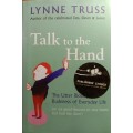 Talk to the hand- Lynne Truss