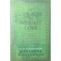 A Course In Weight Loss: Marianne Williamson