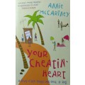 Annie Mccartney: Your cheating heart.