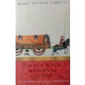 Travels with a medieval queen : Mary Taylor Simeti