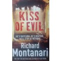 Richard Montanari: Kiss of evil