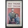 Van Tronk Tot Troon - Recce Wynand Du Toit - VHS Video Tape
