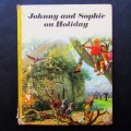Johnny and Sophie on Holiday - Hardcover Book (1974)