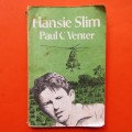 Hansie Slim - Paul C Venter (1984)