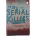 Profiling serial killers  by Micki Pistorius