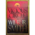 Vicious Circle Wilbur Smith 1st Edition 2013