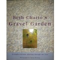 Beth Chatto`s Gravel Garden: Drought-Resistant Planting Through the Year Hardcover-by Beth Chatto