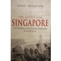 The Battle For Singapore: The true story of the greatest catastrophe of World War II-Peter Thompson
